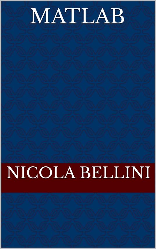 Matlab - Nicola Bellini - ebook