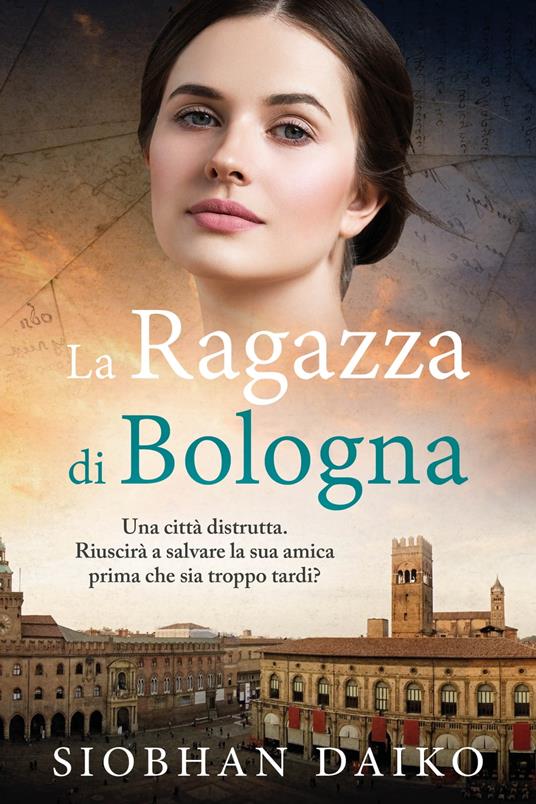 La Ragazza di Bologna - Siobhan Daiko,Stefy Ma - ebook