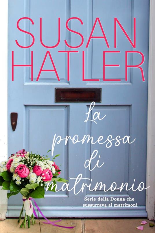 La promessa di matrimonio - Susan Hatler - ebook