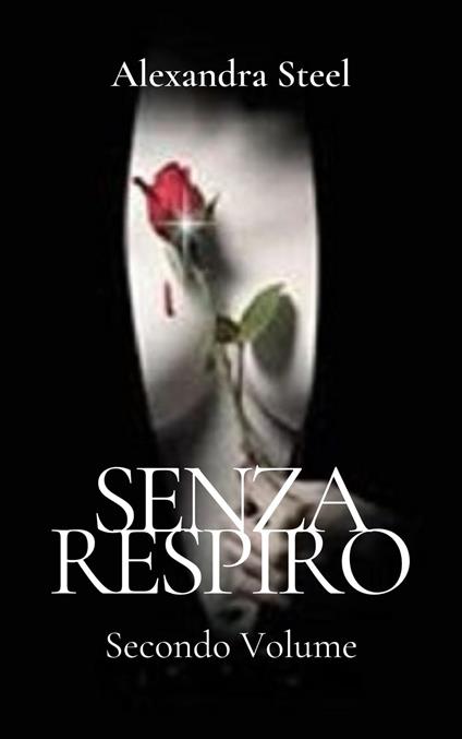 Senza Respiro - Alexandra Steel - ebook
