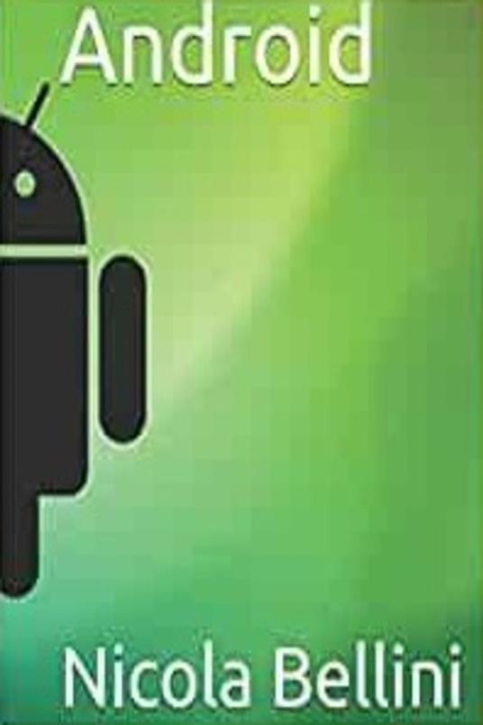 Android - Nicola Bellini - ebook