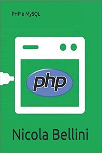 PHP e MySQL - Nicola Bellini - ebook