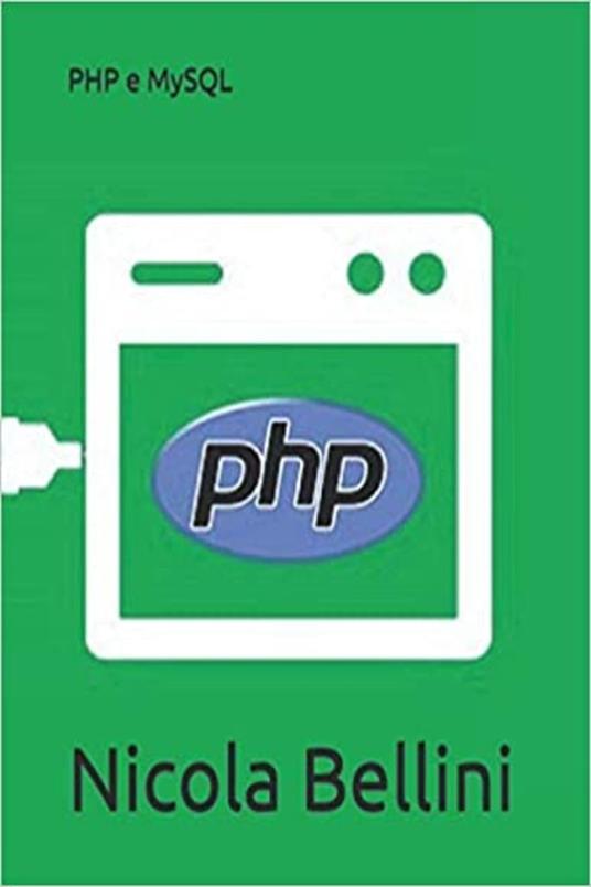 PHP e MySQL - Nicola Bellini - ebook