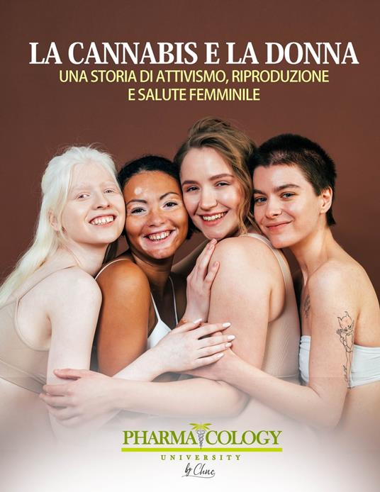 La cannabis e la donna: una storia di attivismo, riproduzione e salute femminile - Pharmacology University - ebook