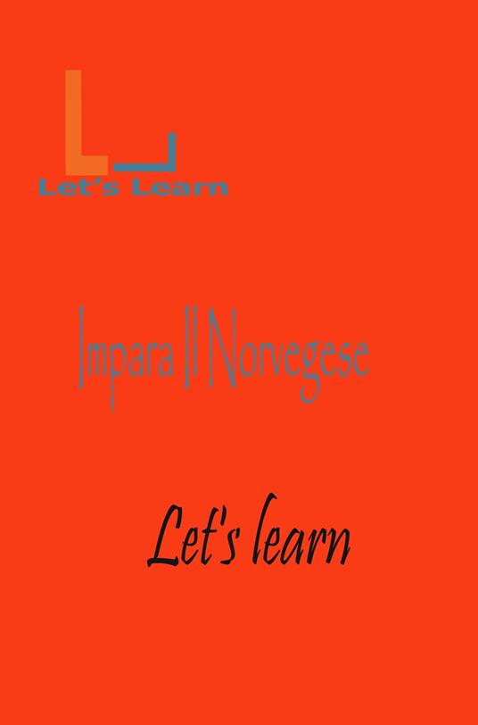 Let's Learn -Impara Il Norvegese - Let's learn - ebook