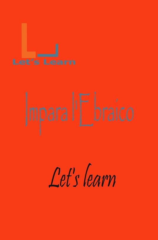 Let's Learn -Impara l'Ebraico - Let's learn - ebook
