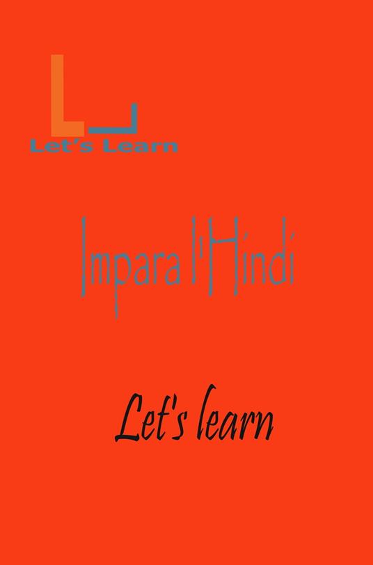Let's Learn - Impara l'Hindi - Let's learn - ebook