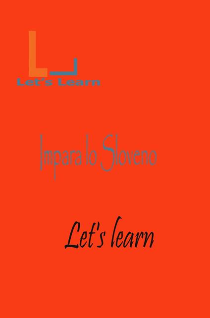 Let's Learn - Impara lo sloveno - Let's learn - ebook