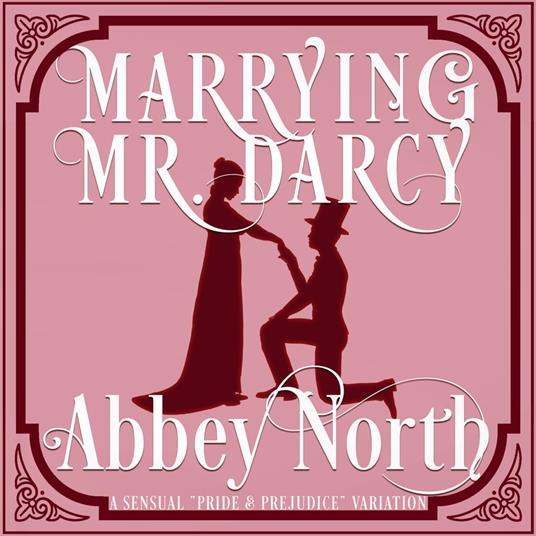 Marrying Mr. Darcy