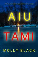 Aiutami (Un Thriller Avvincente con Katie Winter, FBI — Libro 5)