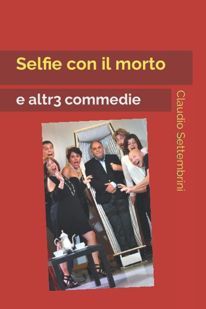 Selfie con il morto - Claudio Settembrini - ebook