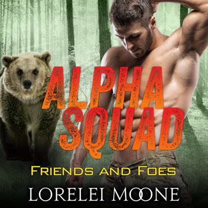 Alpha Squad: Friends & Foes