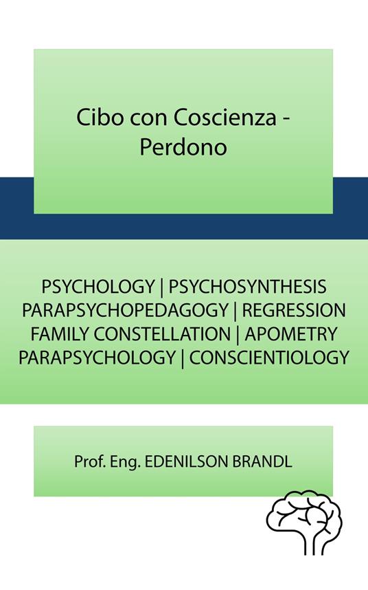 Cibo con Coscienza - Perdono - Edenilson Brandl - ebook