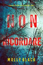 Non ricordare (Il thriller sull’agente dell’FBI Taylor Sage – Libro 5)