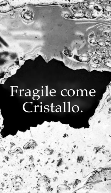 Fragile come cristallo - Sognatrice Online - ebook