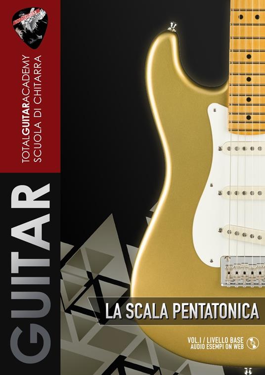 La Scala Pentatonica - Francesco Fareri,Total Guitar Academy - ebook