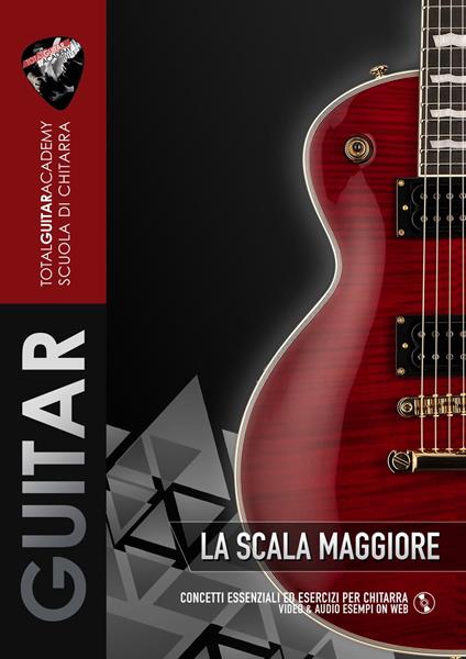 La Scala Maggiore - Francesco Fareri,Total Guitar Academy - ebook