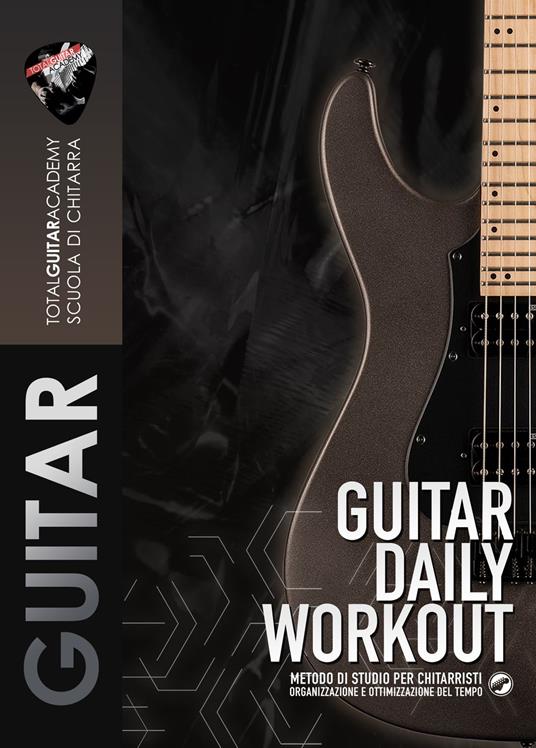 Guitar Daily Workout - Francesco Fareri,Total Guitar Academy - ebook
