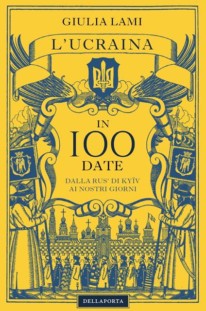 L’Ucraina in 100 date - Giulia Lami - ebook