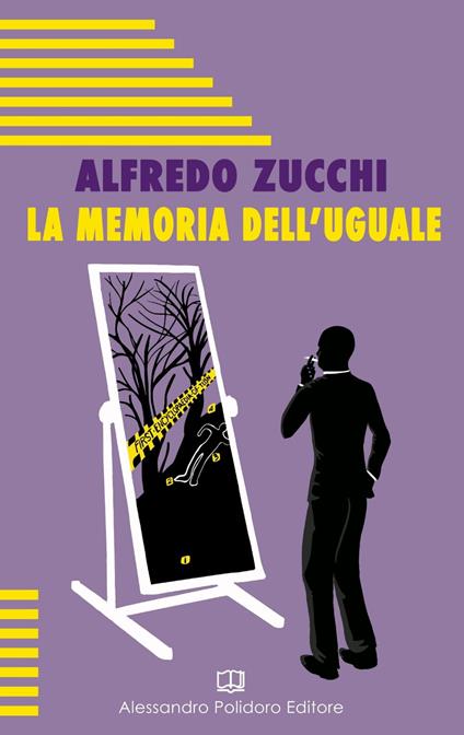La memoria dell'uguale - Alfredo Zucchi - ebook