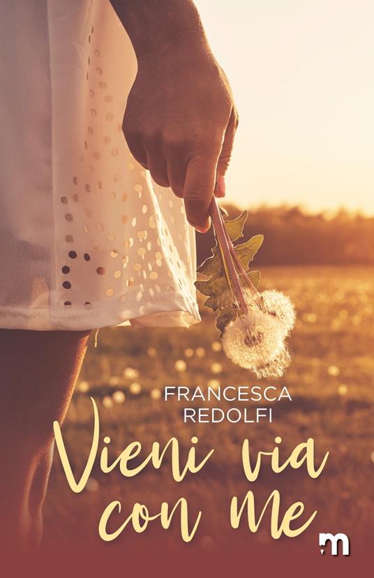 Vieni via con me - Francesca Redolfi - ebook