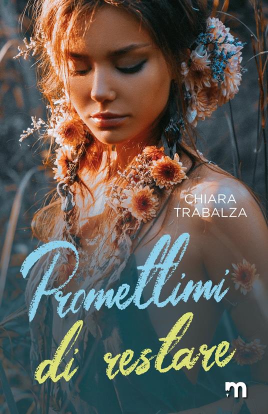 Promettimi di restare - Chiara Trabalza - ebook