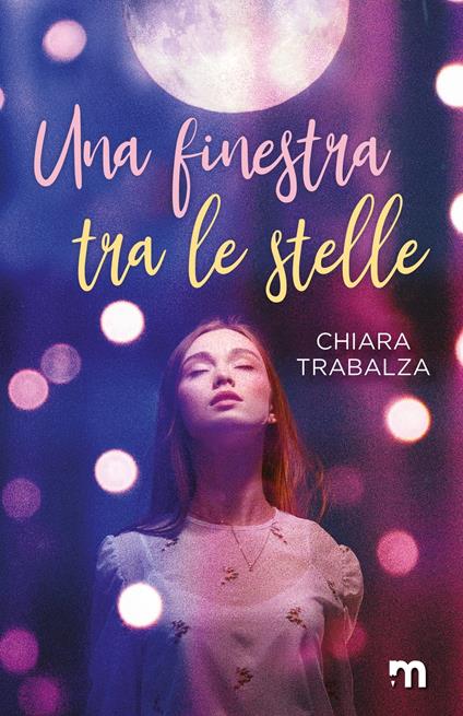 Una finestra tra le stelle - Chiara Trabalza - ebook