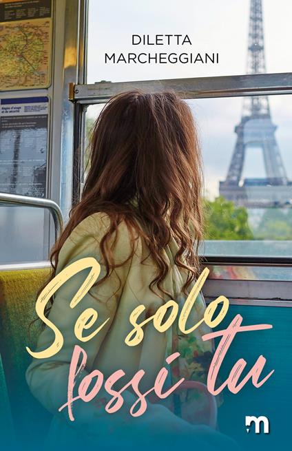 Se solo fossi tu - Diletta Marcheggiani - ebook