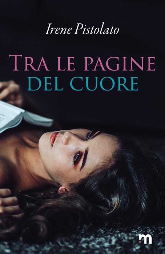 Tra le pagine del cuore - Irene Pistolato - ebook