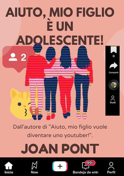 AIUTO, MIO FIGLIO È UN ADOLESCENTE! - Joan Pont Galmés - ebook