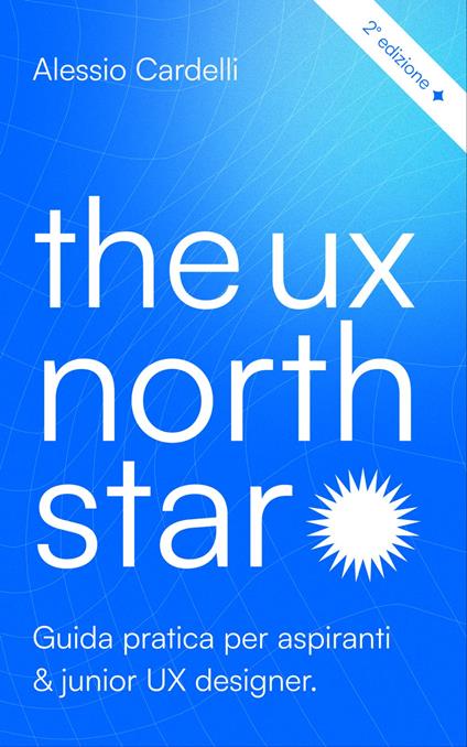 The UX North Star - Alessio Cardelli - ebook