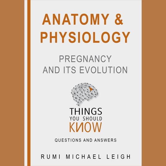 Anatomy and Physiology: Pregnancy and its evolution