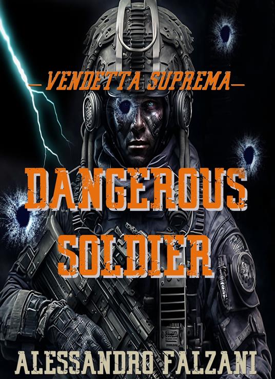 DANGEROUS SOLDIER - Alessandro Falzani - ebook