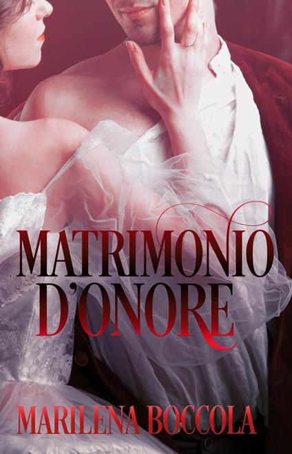 Matrimonio d'onore - Marilena Boccola - ebook