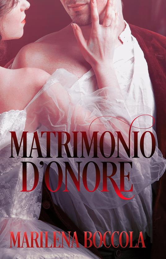 Matrimonio d'onore - Marilena Boccola - ebook