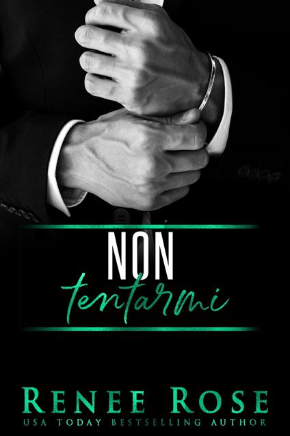 Non tentarmi - Renee Rose - ebook