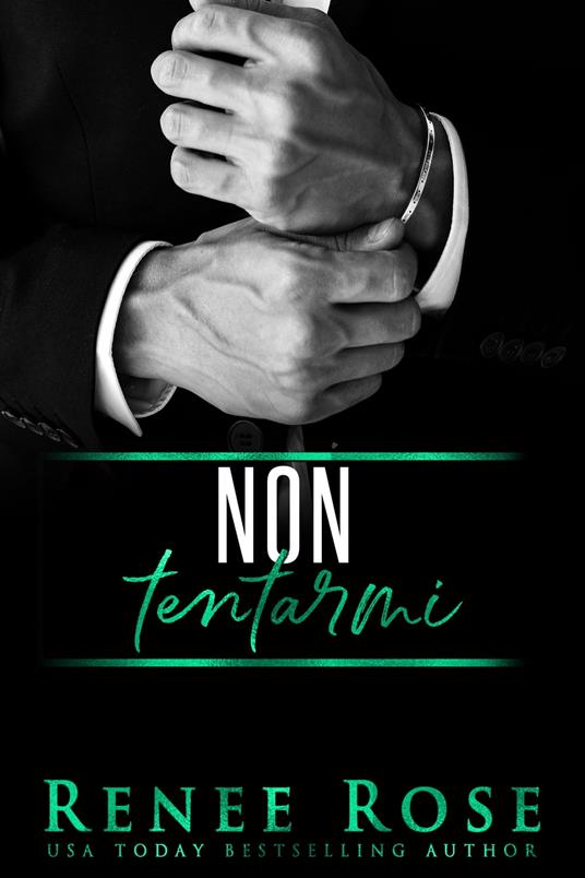 Non tentarmi - Renee Rose - ebook