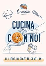 Cucina con noi. Il libro di ricette Gentilini