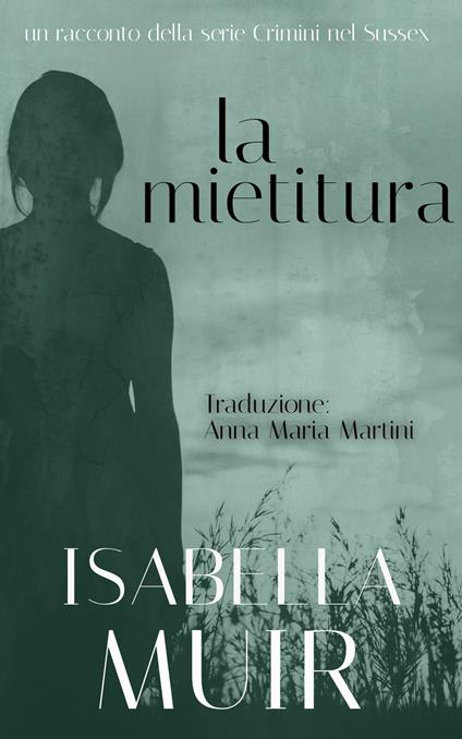 Le Mietitura - Isabella Muir - ebook