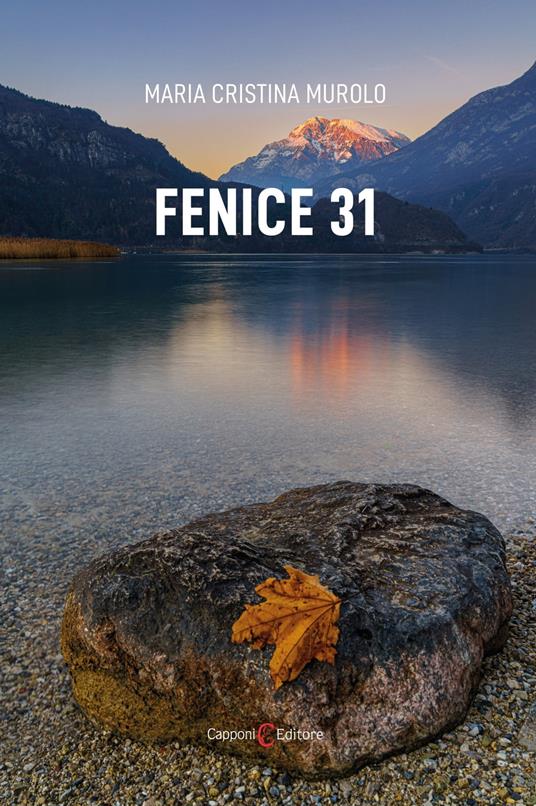 Fenice 31 - Maria Cristina Murolo,Capponi Editore - ebook