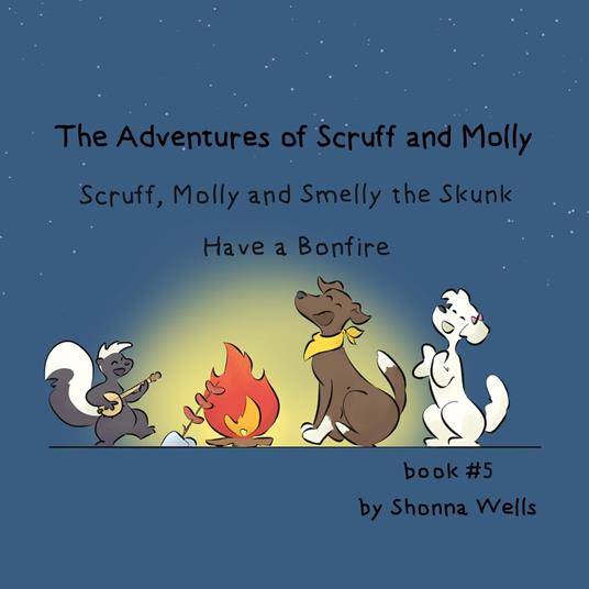 The Adventures of Scruff and Molly- Book 5