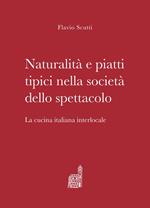 Naturalità e piatti tipici nella società dello spettacolo