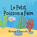 Le Petit Poisson a Faim