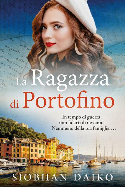 La Ragazza di Portofino - Siobhan Daiko,Stefy Ma - ebook