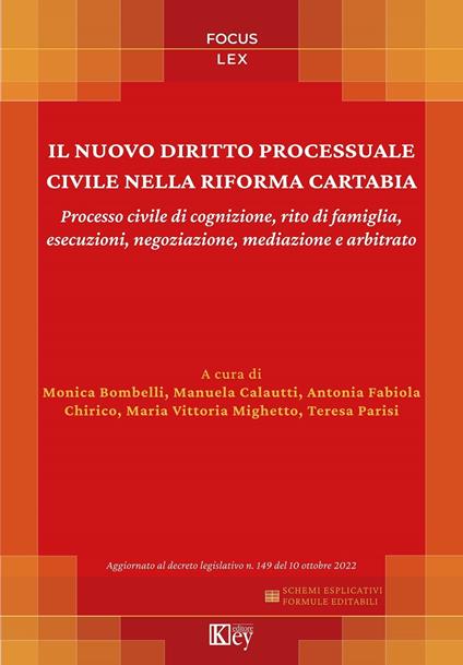 Il nuovo diritto processuale Civile nella riforma Cartabia - Monica Bombelli,Manuela CALAUTTI,Antonia Fabiola CHIRICO,Teresa Parisi - ebook
