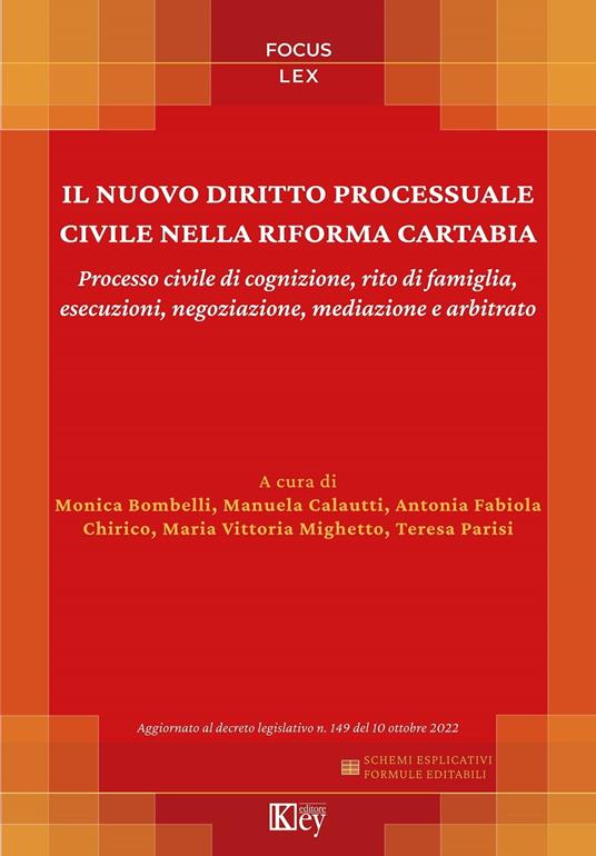 Il nuovo diritto processuale Civile nella riforma Cartabia - Monica Bombelli,Manuela CALAUTTI,Antonia Fabiola CHIRICO,Teresa Parisi - ebook