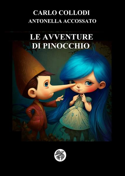 Le avventure di Pinocchio - Antonella Accossato,Carlo Collodi - ebook