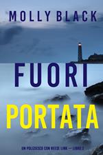 Fuori portata (Un Poliziesco con Reese Link — Libro 2)