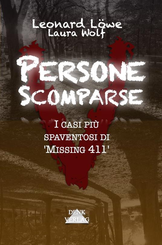 Persone Scomparse - Leonard Lowe,Laura Wolf - ebook