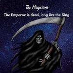 The Emperor is dead, long live the King